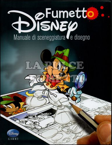 FUMETTO DISNEY - MANUALE DI SCENEGGIATURA E DISEGNO